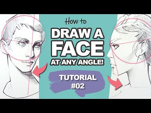 EASY WAY to Draw Faces at ANY ANGLE! (Face Drawing Tutorial #2)
