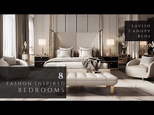 Fashion Inspired: 8 Luxurious Master Bedroom Interior Design Ideas Tour with Lavish Canopy Beds
