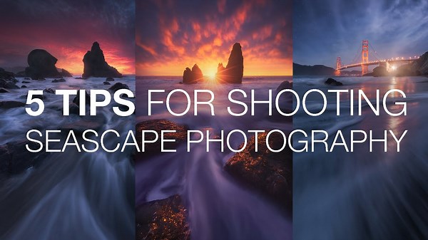 5 Tips for Shooting Seascape Photography