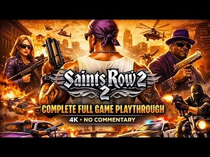 SAINTS ROW 2 Gameplay Walkthrough FULL GAME (4K 60FPS) No Commentary
