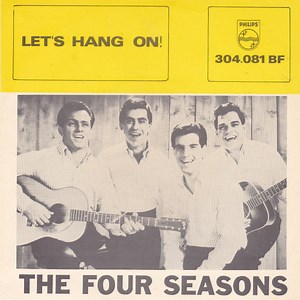 The Four Seasons - Let's Hang On!