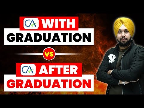 CA With Graduation vs After Graduation | Important Talk | CA Wallah By PW