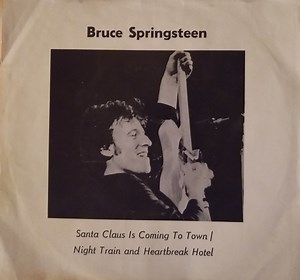 Bruce Springsteen - Santa Claus Is Coming To Town/ Night Train and Heartbreak Hotel