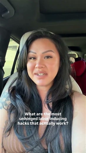 What are the Most Unhinged Labor Inducing Hacks That Actually Work?
