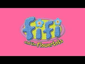Fifi and the Flowertots full theme song