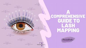A Comprehensive Guide To Lash Mapping