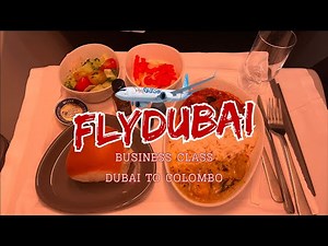 FlyDubai Business Class Experience Boeing 737 Max | Dubai to Colombo