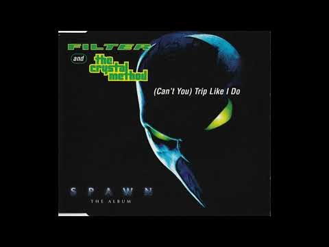 Filter and The Crystal Method – Can't You Trip Like I Do (Danny Saber Remix)