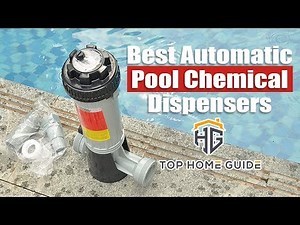 ▶️Chemical Dispensers: Top 5 Best Automatic Pool Chemical Dispensers in 2021 - [ Buying Guide ]