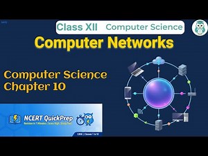 Computer Networks | Class 12 Computer Science Chapter 10 | CBSE NCERT | Quick Revision in 7 Mins
