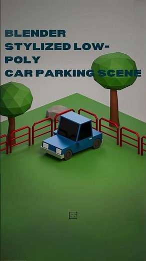 🚗 Blender Low-Poly Car Parking Scene | Stylized 3D Short
