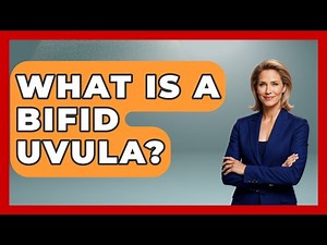 What Is A Bifid Uvula? - Ear Nose Throat Expert