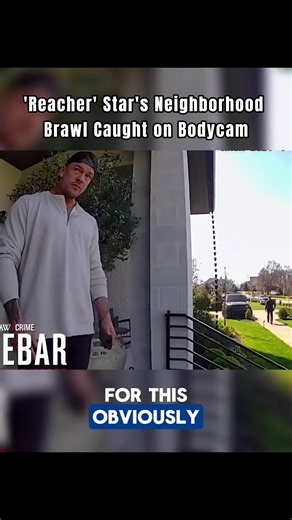#4 'Reacher' Star's Neighborhood Brawl Caught on Bodycam #bodycam #reacher #fyp #police