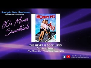 The Heart Is So Willing - Stephen Bishop ("The Money Pit", 1986)