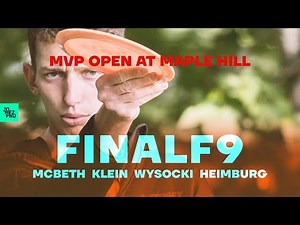 2020 MVP Open at Maple Hill | FINALF9 LEAD | Wysocki, McBeth, Heimburg, Klein | Jomez Disc Golf