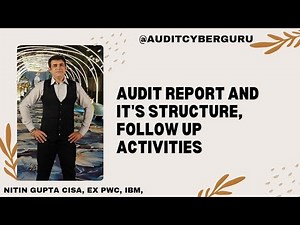Audit Report Explained! | Key Elements, Structure & Common Mistakes to Avoid ‪@AuditCyberGuru‬