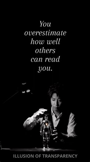 People Notice You Less Than You Think (Illusion of Transparency)