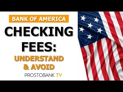 How to Understand and Avoid Bank of America Checking Account Fees