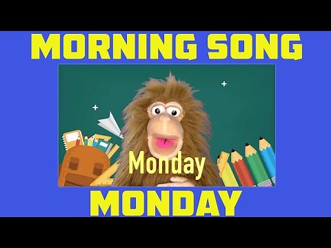 Monday Good Morning Song for kids - preschool, kindergarten, elementary school song