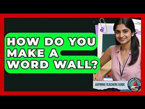 How Do You Make A Word Wall? - Aspiring Teacher Guide