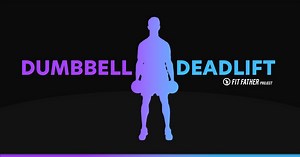 Dumbbell Deadlift: The Techniques, Variations, and Benefits of This Full-Body Compound Exercise