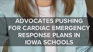 Advocates push for cardiac emergency response plans in Iowa schools