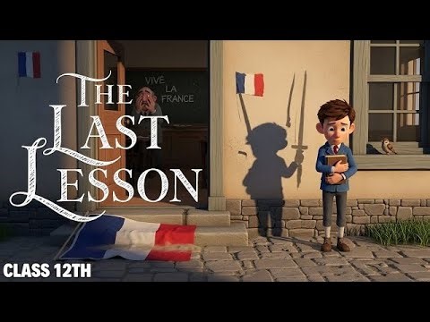The Last Lesson Class 12 in Hindi 🔥 Full Explanation | Important Questions | NCERT