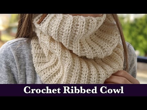 Crochet Ribbed Cowl || Crochet Ribbed Neck Warmer