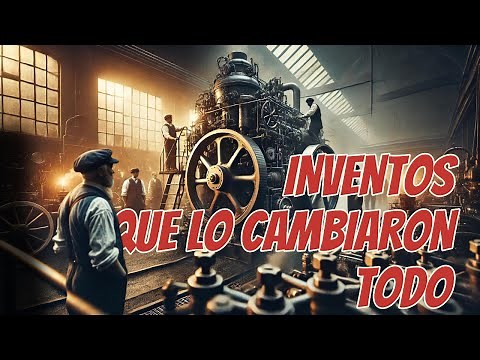 Los GRANDES Inventos que Cambiaron la HISTORIA