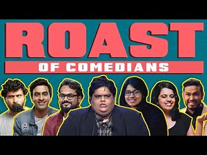 THE ROAST OF INDIAN COMEDIANS ft ‪@sonofabish‬ ‪@VarunThakurOfficial‬ ‪@kaneezsurka007‬ ‪@TheAshishShakya‬