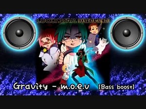 Gravity - m.o.e.v 【重低音強化】