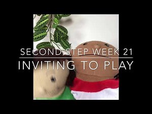 Second Step week 21: Inviting to Play