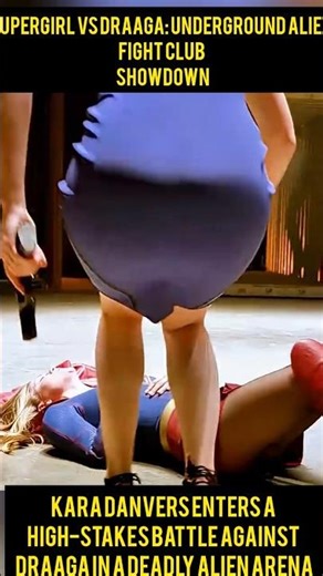🔥 Supergirl vs Draaga 💥 Underground Alien Fight Club Showdown 🚨🛸