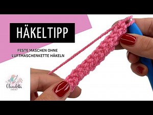 HÄKELTIPP Feste Maschen OHNE Luftmaschenkette häkeln / DOPPELTER MASCHENANSCHLAG