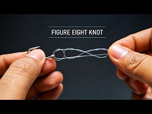 How to Tie the Figure Eight Knot | Easy & Strong Fishing Knot Tutorial