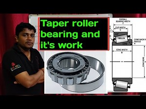 Why we use Tapered roller bearing