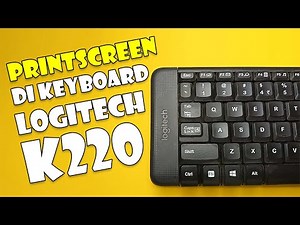 Cara Printscreen di Keyboard Logitech Wireless K220