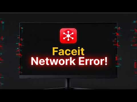 How to Fix Network Error in Faceit