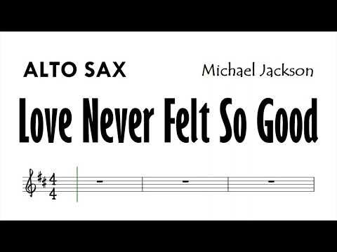 Love Never Felt So Good Alto Sax Sheet Music Backing Track Play Along Partitura