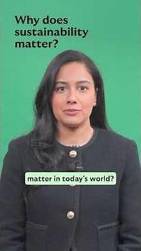 Why does sustainability matter?