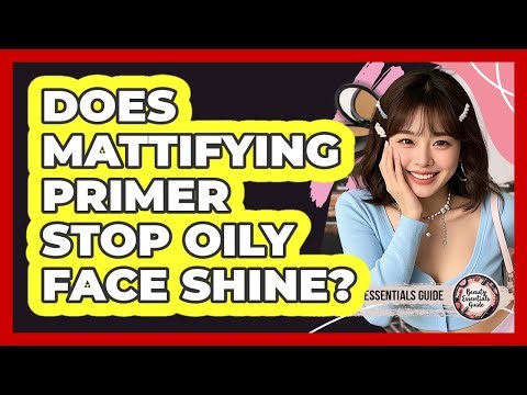 Does Mattifying Primer Stop Oily Face Shine?