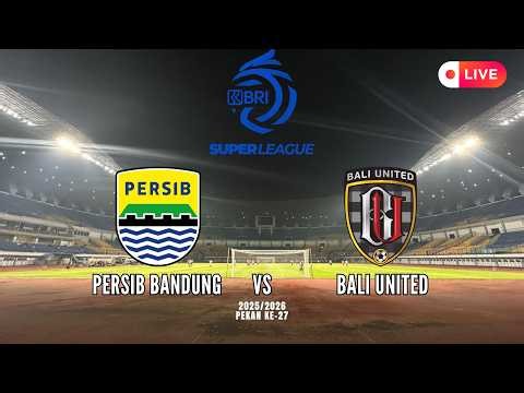 Persib Bandung vs Bali United LIVE Streaming BRI Super League Indonesia 2025/2026