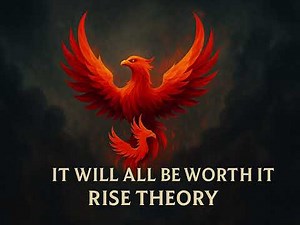 It Will All Be Worth It