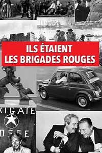 Ils étaient les Brigades Rouges (2011) - TV Show