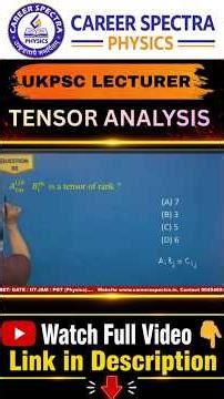 🔥 UKPSC Lecturer Physics | Tensor Analysis Most Important Topic #ukpsc2026 #ukpsclecturer #tensor