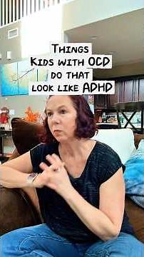 Things Kids with OCD do that look like ADHD