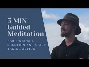 5 Min Guided Problem Solving Meditation