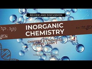 INORGANIC CHEMISTRY: CHAPTER 3 CHEMICAL BONDS PART 1