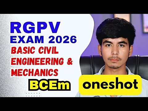 BCEM ONESHOT RGPV | Basic Civil Engineering and Mechanics | BCEM RGPV Important Topics | RGPV Exam