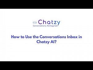 How to Use the Conversations Inbox in Chatzy AI?